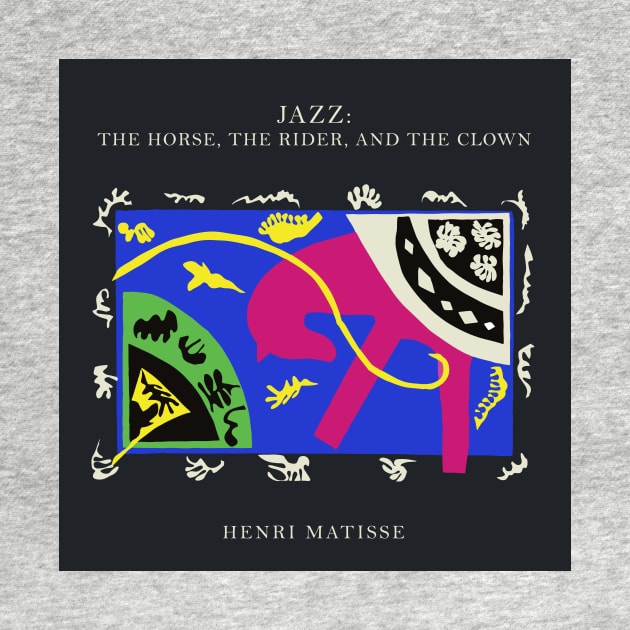 Henri Matisse - Jazz Series: The horse, the rider and the clown #60 by GoodMoreInc